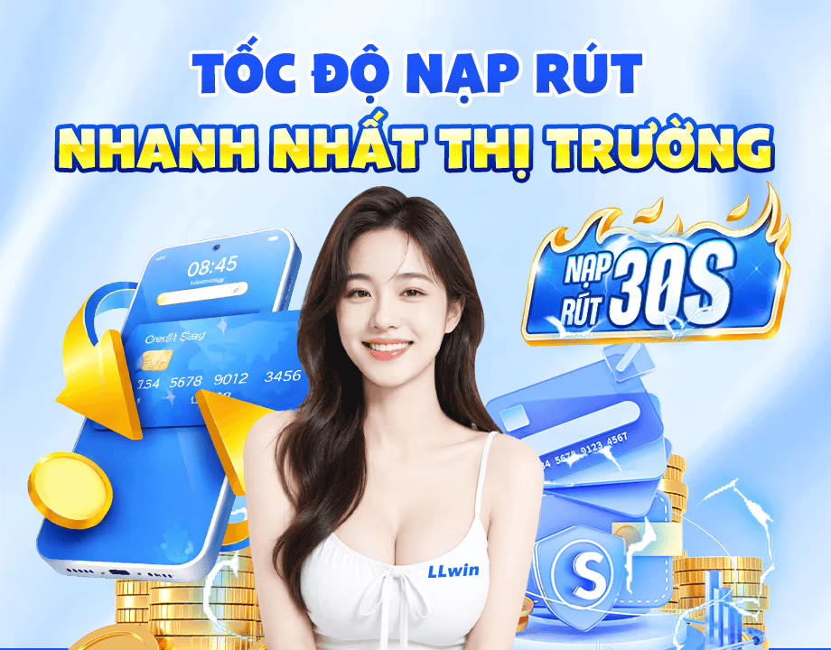 nạp rút cực nhanh tại llwin